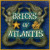 More Info about Bricks of Atlantis Game