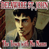 Delaware St. John: The Town with No Name icon