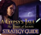 A Gypsy's Tale: The Tower of Secrets Strategy Guide game A Gypsy's Tale: The Tower of Secrets Strategy Guide game