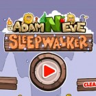 Adam and Eve: Sleepwalker game Adam and Eve: Sleepwalker game