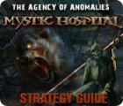 The Agency of Anomalies: Mystic Hospital Strategy Guide game