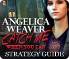 Angelica Weaver: Catch Me When You Can Strategy Guide game