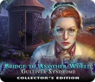 Bridge to Another World: Gulliver Syndrome Collector's Edition game