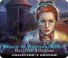 Bridge to Another World: Gulliver Syndrome Collector's Edition game Bridge to Another World: Gulliver Syndrome Collector's Edition game