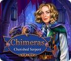 Chimeras: Cherished Serpent game Chimeras: Cherished Serpent game