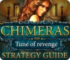 Chimeras: Tune Of Revenge Strategy Guide game