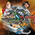 Clash N Slash: Worlds Away game Clash N Slash: Worlds Away game