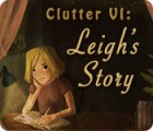Clutter VI: Leigh's Story game Clutter VI: Leigh's Story game