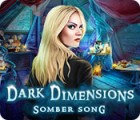 Dark Dimensions: Somber Song game