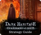 Dark Heritage: Guardians of Hope Strategy Guide game