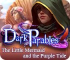 Dark Parables: The Little Mermaid and the Purple Tide game Dark Parables: The Little Mermaid and the Purple Tide game