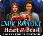 Dark Romance: Heart of the Beast Collector's Edition game Dark Romance: Heart of the Beast Collector's Edition game