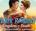 Dark Romance: Kingdom of Death Collector's Edition game Dark Romance: Kingdom of Death Collector's Edition game