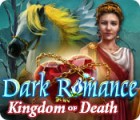 Dark Romance: Kingdom of Death game Dark Romance: Kingdom of Death game