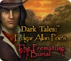 Dark Tales: Edgar Allan Poe's The Premature Burial game