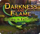 Darkness and Flame: Enemy in Reflection game Darkness and Flame: Enemy in Reflection game