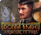 Donna Brave: And the Strangler of Paris game Donna Brave: And the Strangler of Paris game