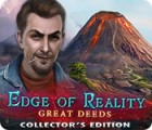 Edge of Reality: Great Deeds Collector's Edition game Edge of Reality: Great Deeds Collector's Edition game