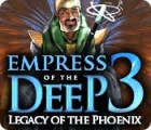 Empress of the Deep 3: Legacy of the Phoenix game Empress of the Deep 3: Legacy of the Phoenix game