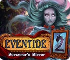 Eventide 2: Sorcerer's Mirror game Eventide 2: Sorcerer's Mirror game