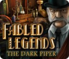 Fabled Legends: The Dark Piper game Fabled Legends: The Dark Piper game