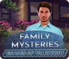 Family Mysteries: Echoes of Tomorrow game Family Mysteries: Echoes of Tomorrow game