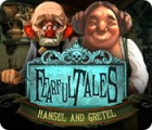 Fearful Tales: Hansel and Gretel game Fearful Tales: Hansel and Gretel game