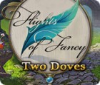 Flights of Fancy: Two Doves game Flights of Fancy: Two Doves game