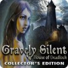 Gravely Silent: House of Deadlock Collector's Edition game Gravely Silent: House of Deadlock Collector's Edition game