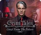 Grim Tales: Guest From The Future game Grim Tales: Guest From The Future game