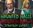 Haunted Halls: Revenge of Doctor Blackmore Strategy Guide game Haunted Halls: Revenge of Doctor Blackmore Strategy Guide game