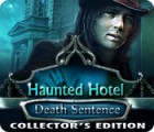 Haunted Hotel: Death Sentence Collector's Edition game