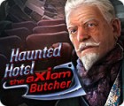Haunted Hotel: The Axiom Butcher game Haunted Hotel: The Axiom Butcher game