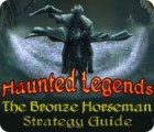 Haunted Legends: The Bronze Horseman Strategy Guide game