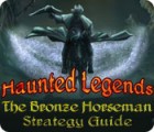 Haunted Legends: The Bronze Horseman Strategy Guide game Haunted Legends: The Bronze Horseman Strategy Guide game