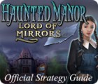 Haunted Manor: Lord of Mirrors Strategy Guide game