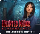 Haunted Manor: Remembrance Collector's Edition game Haunted Manor: Remembrance Collector's Edition game