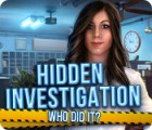 Hidden Investigation: Who Did It? game Hidden Investigation: Who Did It? game