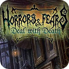 Horrors And Fears: Deal With Death game Horrors And Fears: Deal With Death game