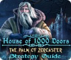 House of 1000 Doors: The Palm of Zoroaster Strategy Guide game House of 1000 Doors: The Palm of Zoroaster Strategy Guide game
