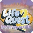 Life Quest® 2: Metropoville game Life Quest® 2: Metropoville game