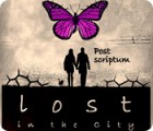 Lost in the City: Post Scriptum game Lost in the City: Post Scriptum game