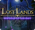 Lost Lands: Mistakes of the Past game Lost Lands: Mistakes of the Past game