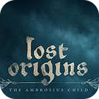 Lost Origins: The Ambrosius Child game Lost Origins: The Ambrosius Child game