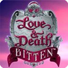 Love & Death: Bitten game Love & Death: Bitten game