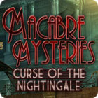 Macabre Mysteries: Curse of the Nightingale game Macabre Mysteries: Curse of the Nightingale game