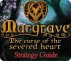Margrave: The Curse of the Severed Heart Strategy Guide game