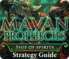 Mayan Prophecies: Ship of Spirits Strategy Guide game