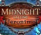 Midnight Calling: Jeronimo game Midnight Calling: Jeronimo game