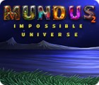 Mundus: Impossible Universe 2 game Mundus: Impossible Universe 2 game